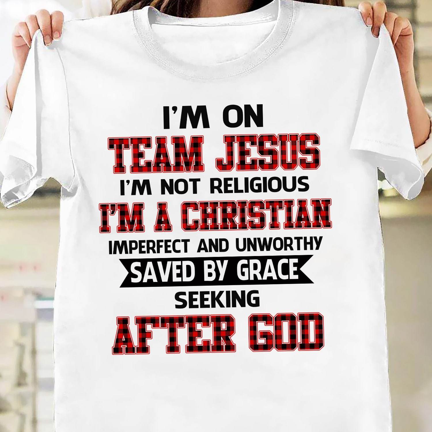 Christian, I’m on team Jesus T Shirt