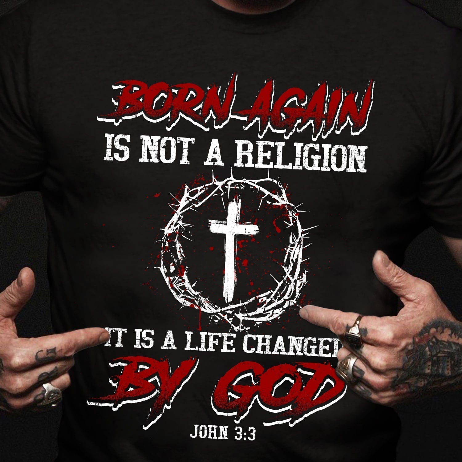 Jesus, Cross, Crown – Born again is not a religion, It is a life changed by God T Shirt