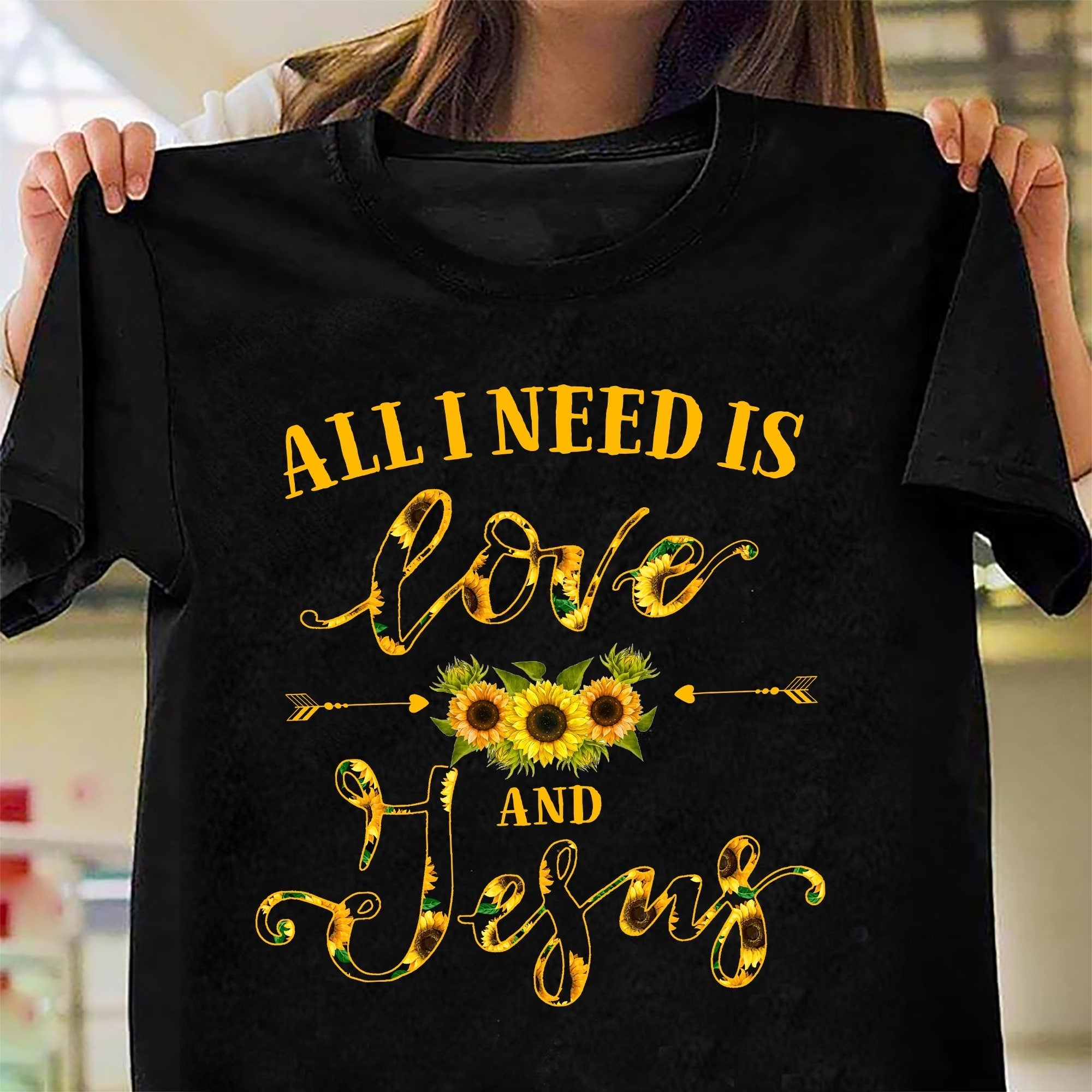 Sunflower – All I need is love and Jesus – Jesus T Shirt
