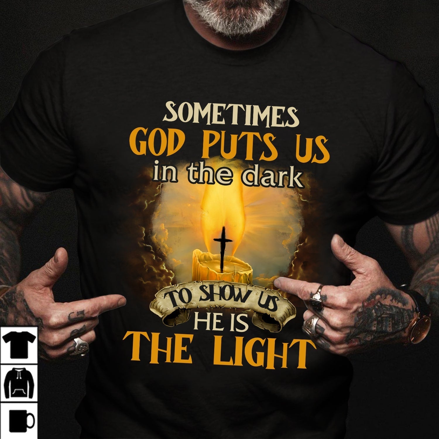 Sometimes God puts us in the dark to show us he is the light – Jesus T Shirt
