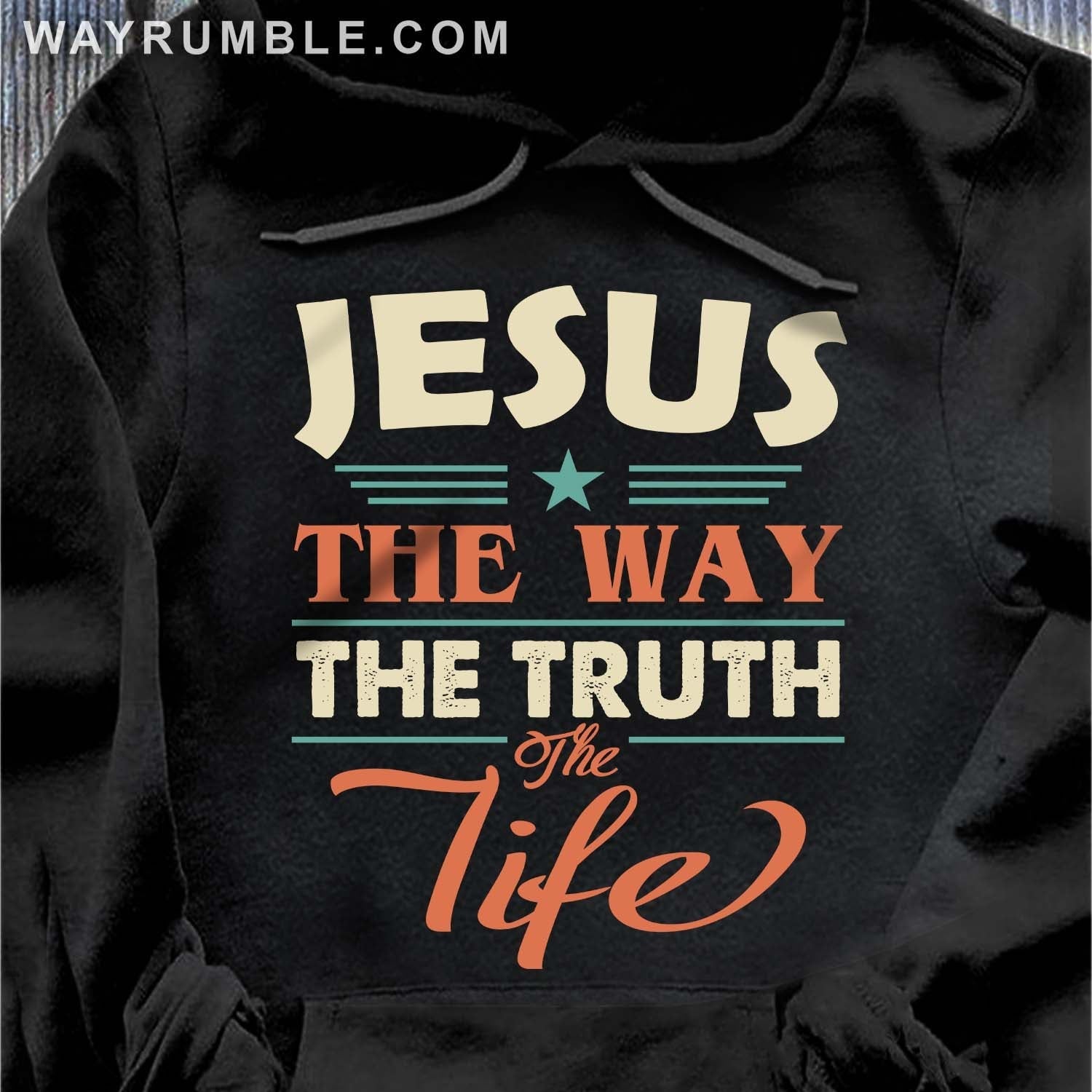 Jesus the way the truth the life – Jesus, Star T Shirt