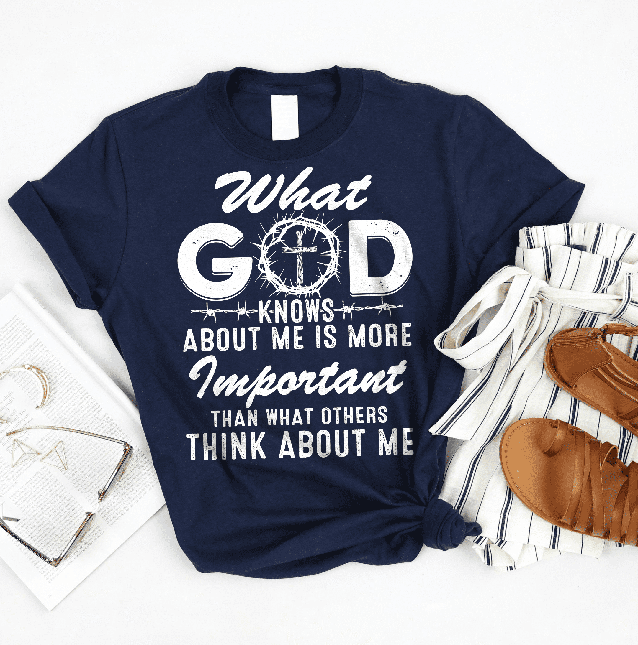 What God knows about me is more important than what others think about me – Jesus T Shirt