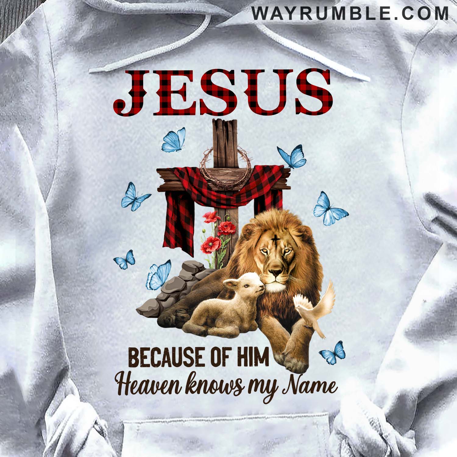 Lamb of God, Lion of Judah, The wooden cross, Because of him Heaven knows my name – Jesus TeeShirt