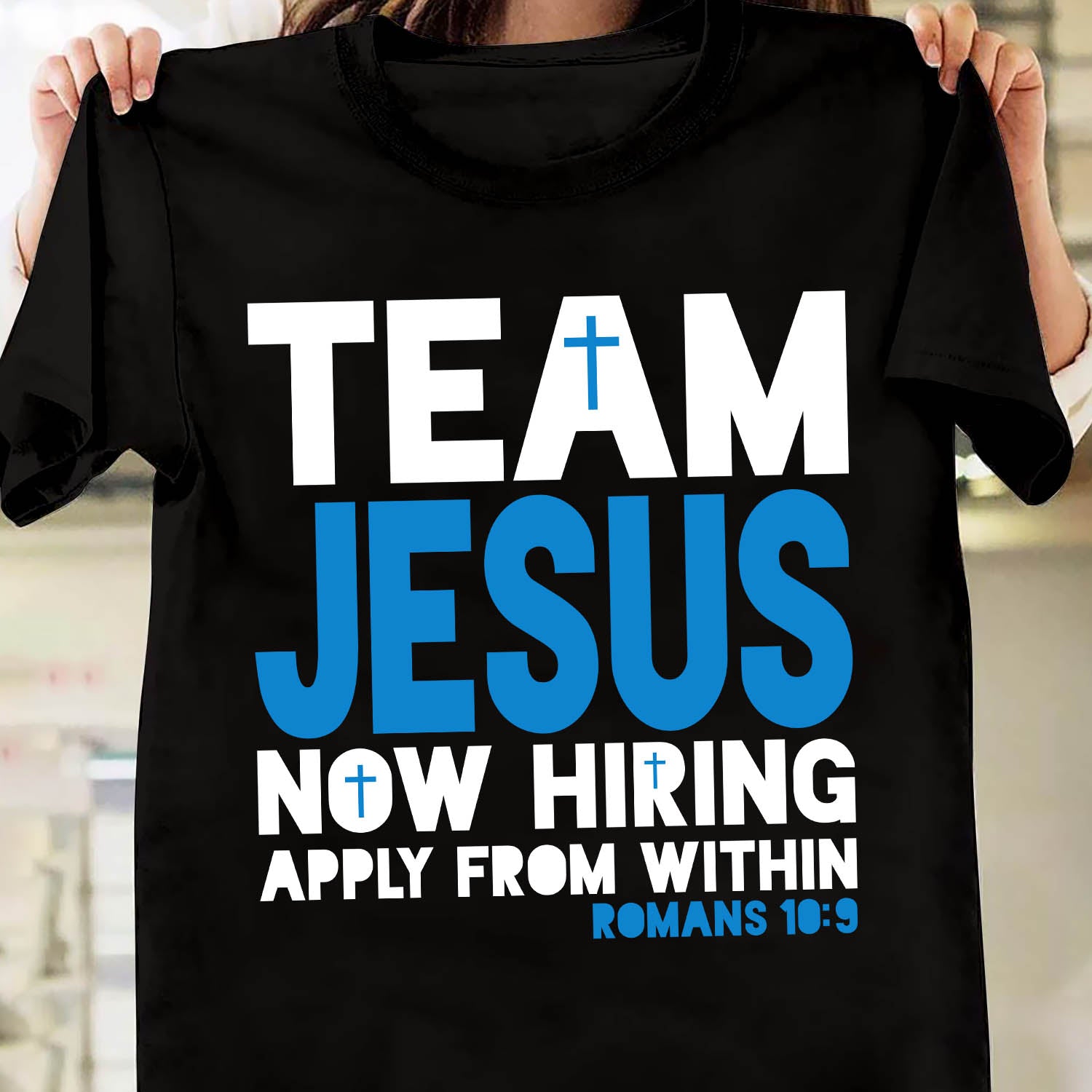 Team Jesus now hiring, apply from within – Jesus TeeShirt