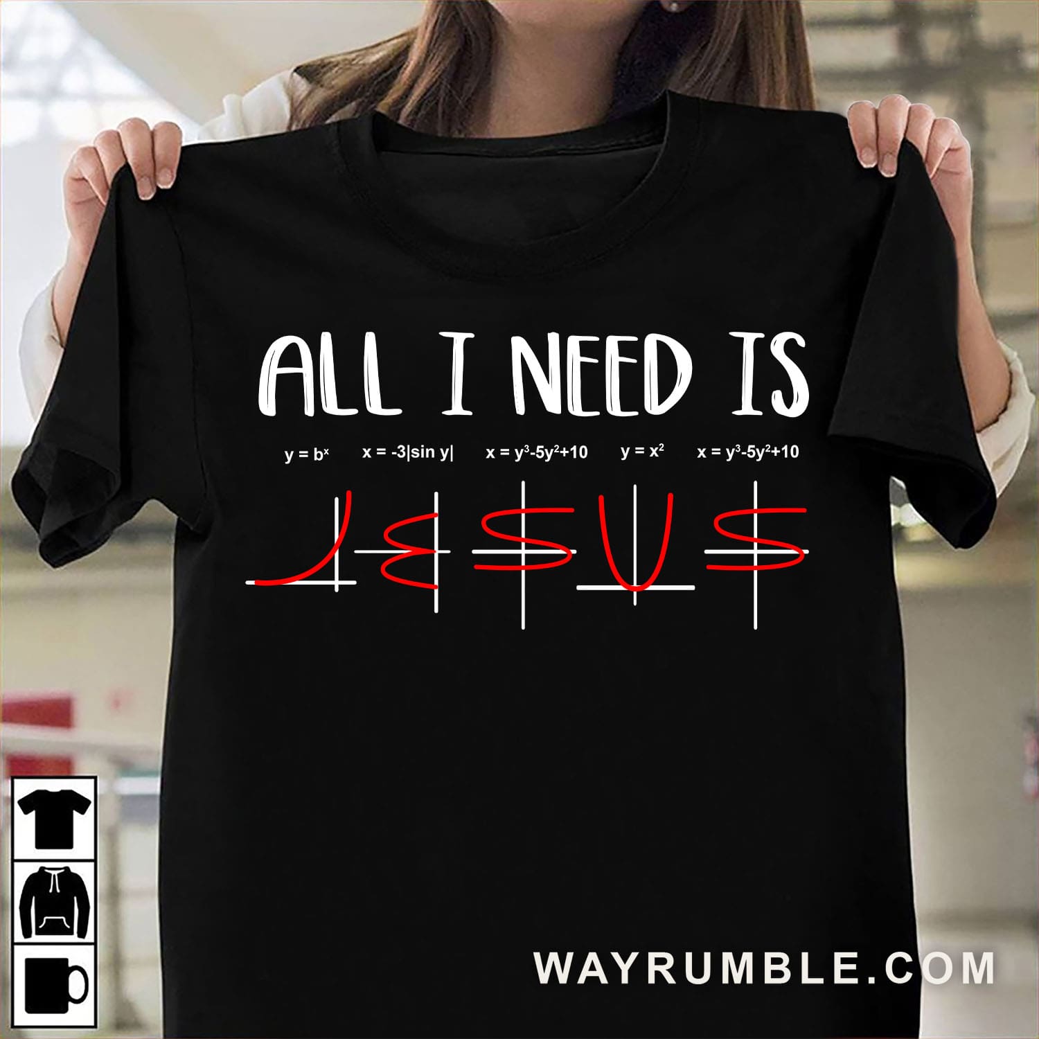 Jesus, Math – All I need is Jesus T Shirt