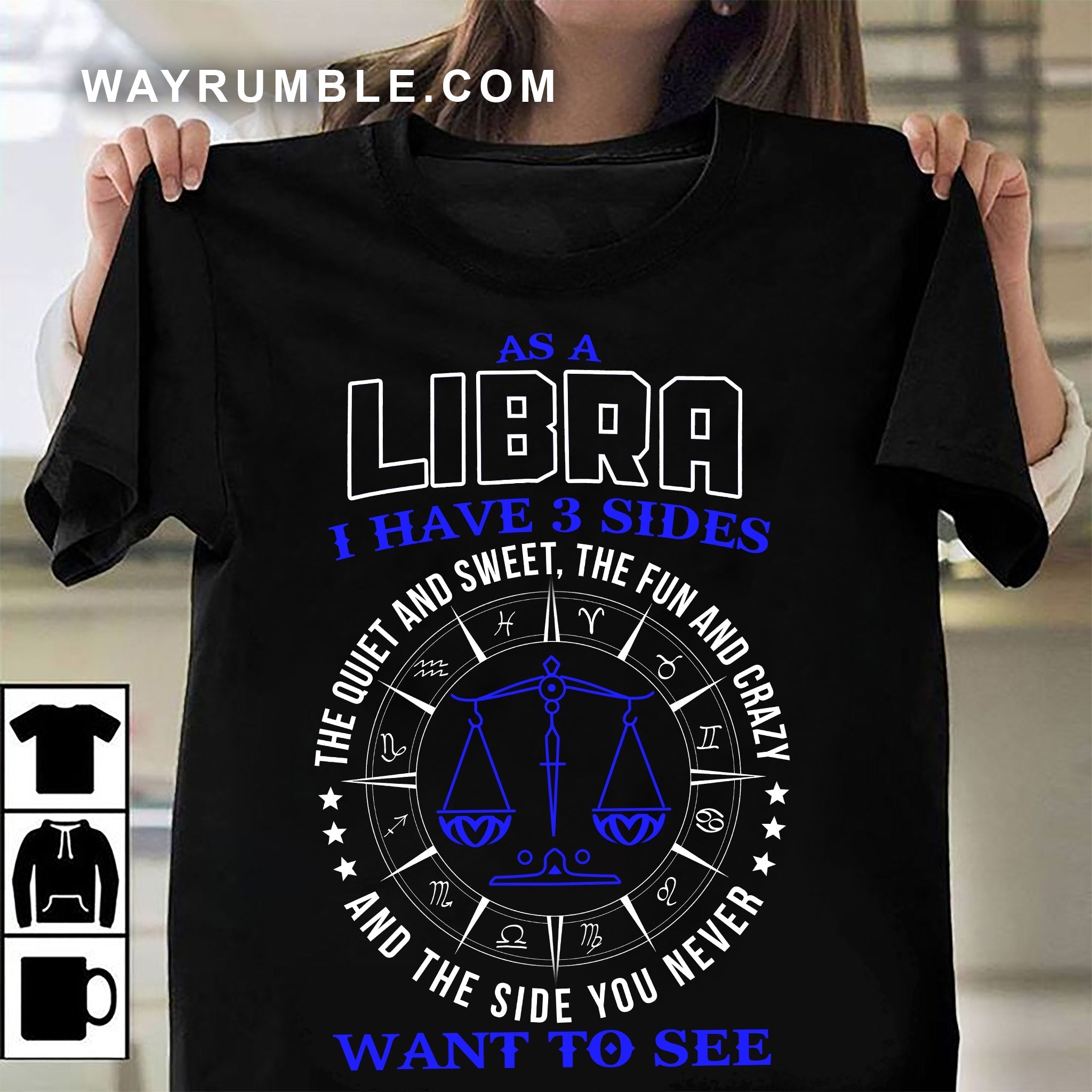Libra – I have 3 sides – Zodiac T Shirt