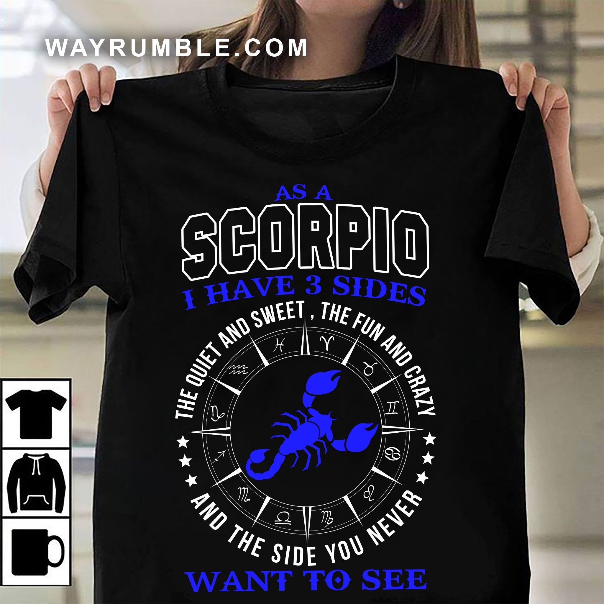 Scorpio – I have 3 sides – Zodiac T Shirt