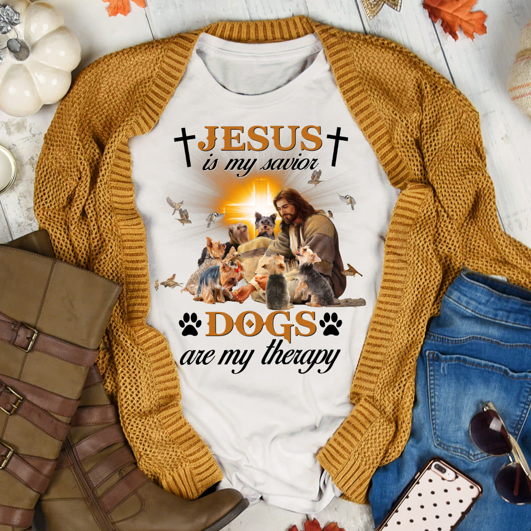 Yorkshire Terrier – Jesus is my savior, dogs are my therapy Yorkshire Terrier T Shirt